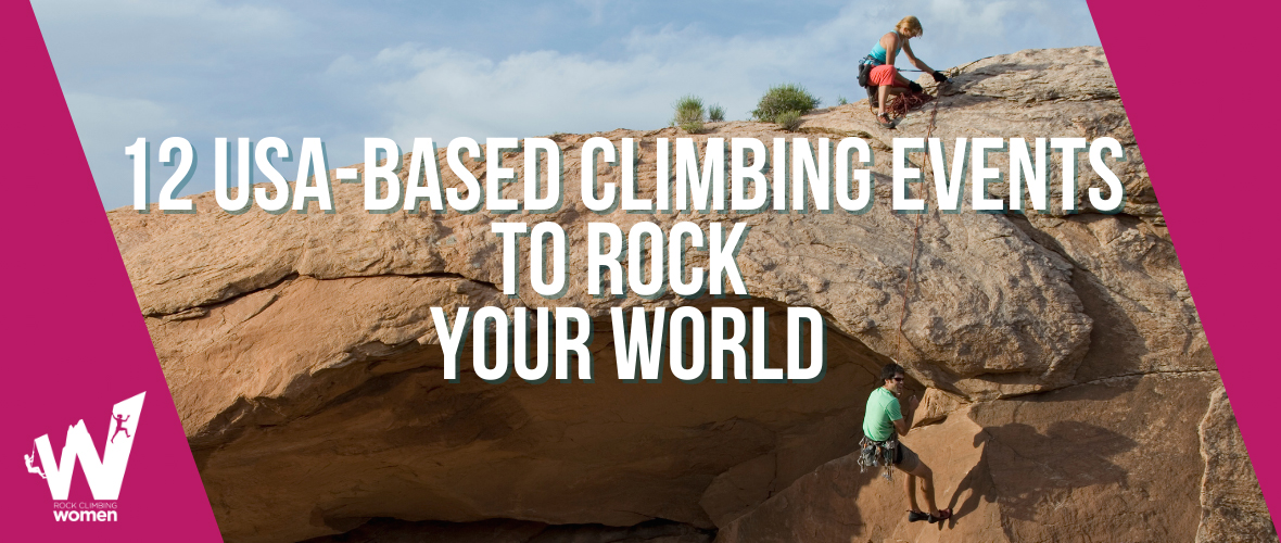 Banner that reads 12-USA-Based Climbing Events to Rock Your World with image of two people rock climbing together in the background.