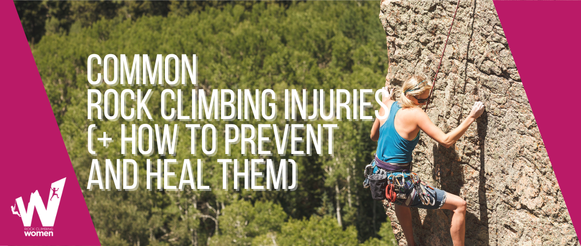 A woman is rock climbing. The words Common Rock Climbing Injuries and How to Prevent and Heal Them are written on the left, along with the Rock Climbing Women logo.