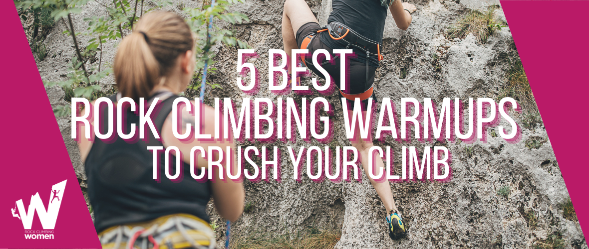 Image of two women doing an easy climb with the words 5 best rock climbing warm ups to crush your climb and the Rock Climbing Women logo.