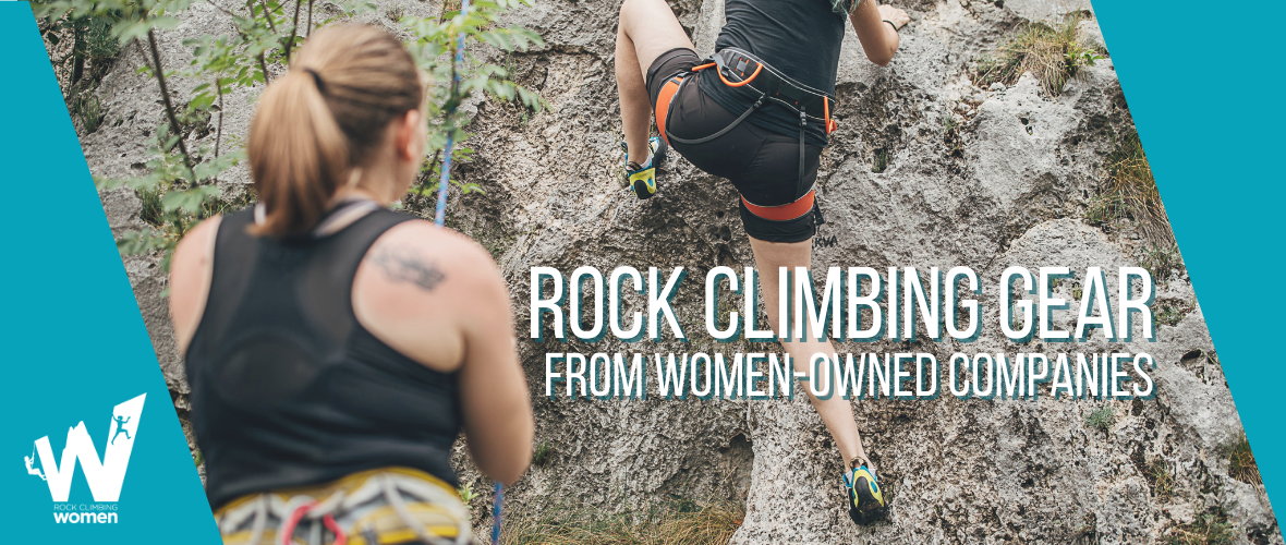 Image of women's backs as they climb up a rock with rock climbing gear. It reads Rock Climbing Gear from Women-Owned Companies and the Rock Climbing Women logo appears on the bottom left.
